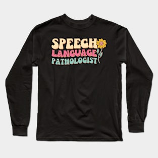 Speech Language Pathologist SLP Speech Therapy Pathology Long Sleeve T-Shirt